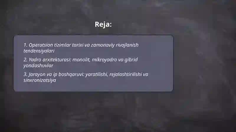 Zamonaviy operatsion tizimlar tahlili 2
