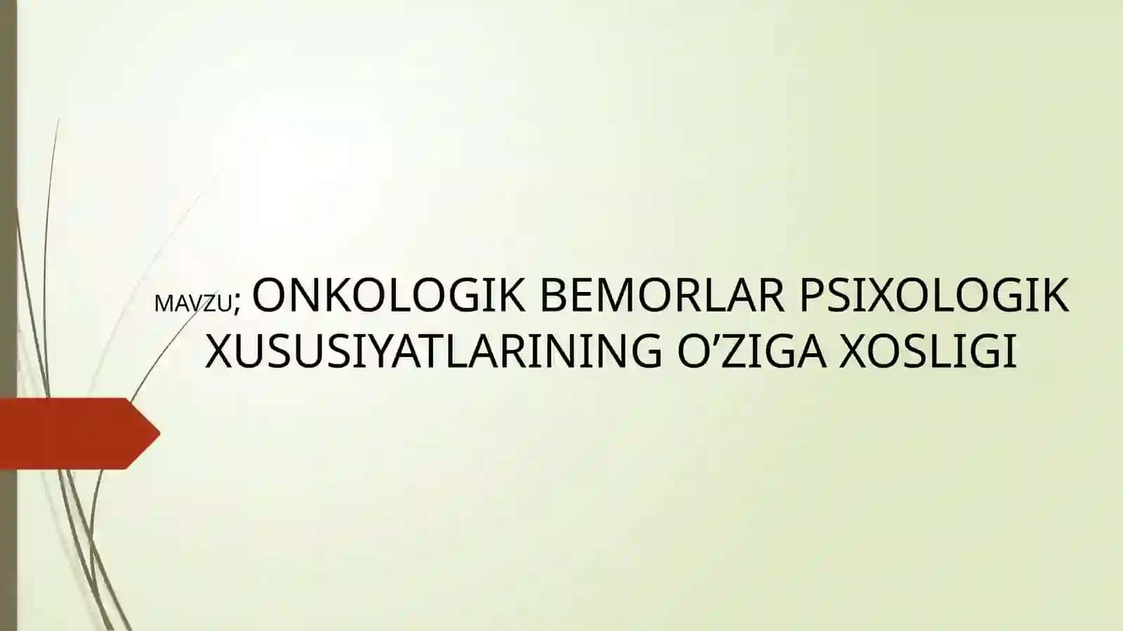 ONKOLOGIK BEMORLAR PSIXOLOGIK XUSUSIYATLARINING O’ZIGA XOSLIGI 2
