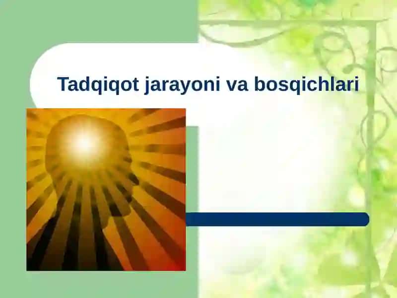 Tadqiqot jarayonlari va bosqichlari 2