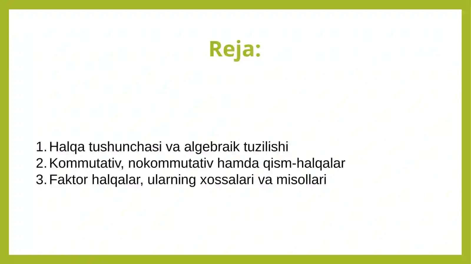 Halqa tushunchasi. Halqa turlari. Qism-halqa. Faktor halqalar. 2
