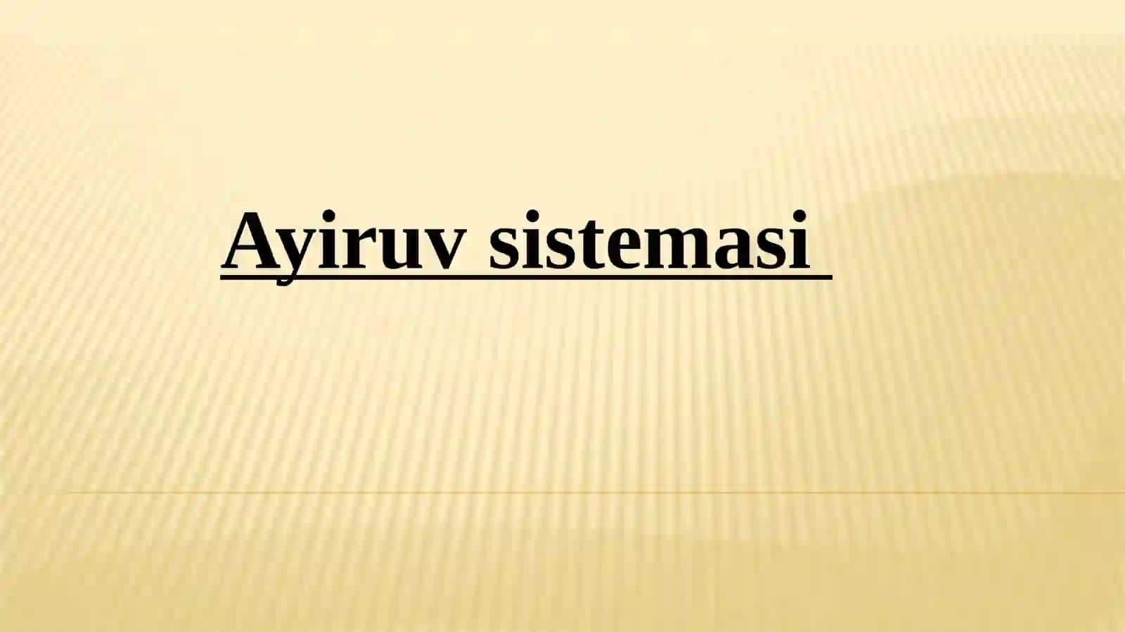 Ayiruv sistemasi 2