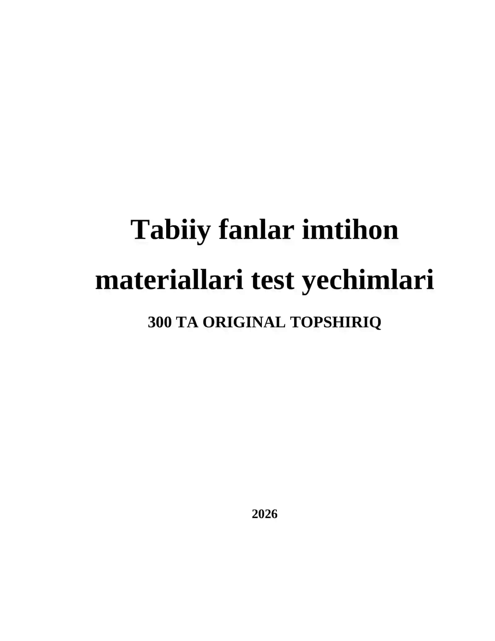 Tabiiy fanlar imtihon materiallari test yechimlari 2