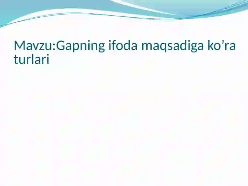 Gapning ifoda maqsadi ko'raturlari 2