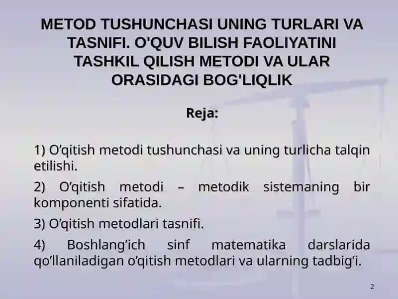 Metod tushunchasi. Uning turlari va tasnifi. 2