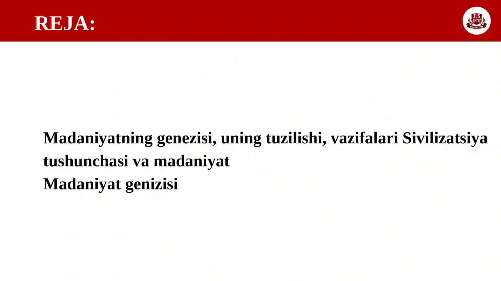 MADANIYAT GENEZISI. MADANIYATNING TARIXIY BOSQICHLARI 2