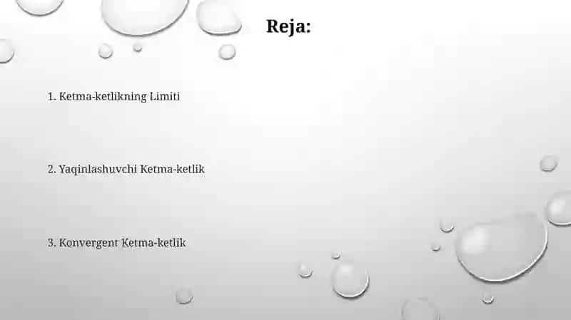 Yaqinlashuvchi ketma-ketlik 2