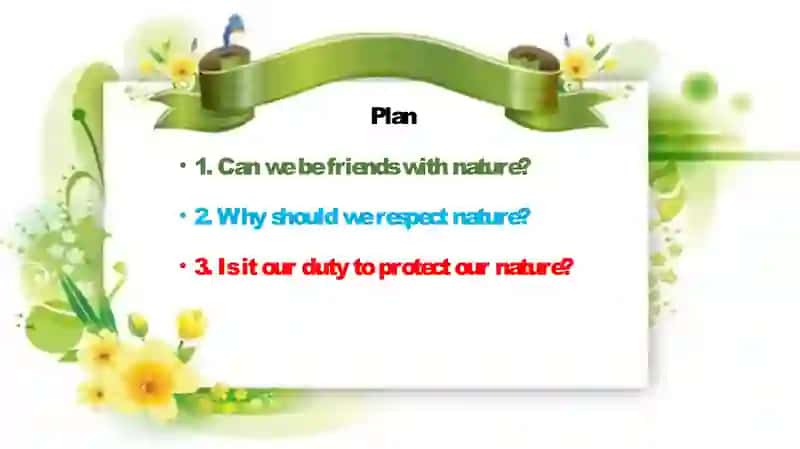 "Nature is our friend." (tabiyat bizning  do`stimiz ) 2
