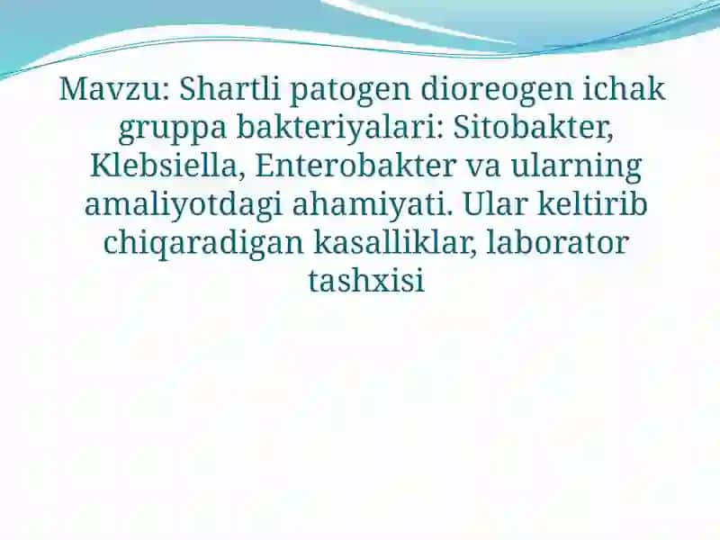 Shartli patogen dioreogen ichak gruppa bakteriyalari 2