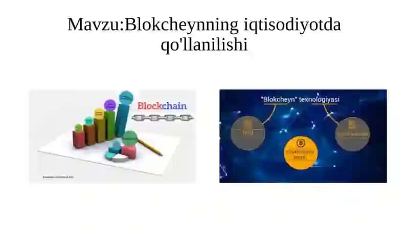 Mavzu:Blokcheynning iqtisodiyotda qo'llanilishi.pptx 2