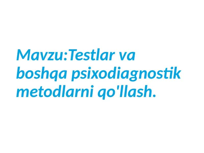 Testlar va Boshqa Psixodiagnostik Metodlar 2