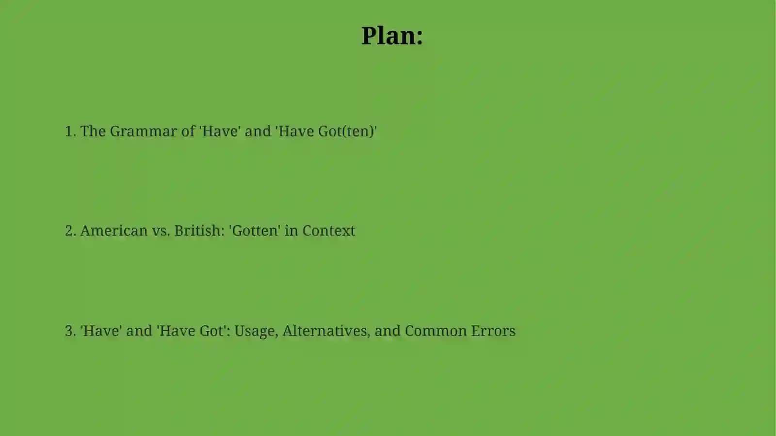 The Grammar of 'Have' and 'Have Got(ten)' 2