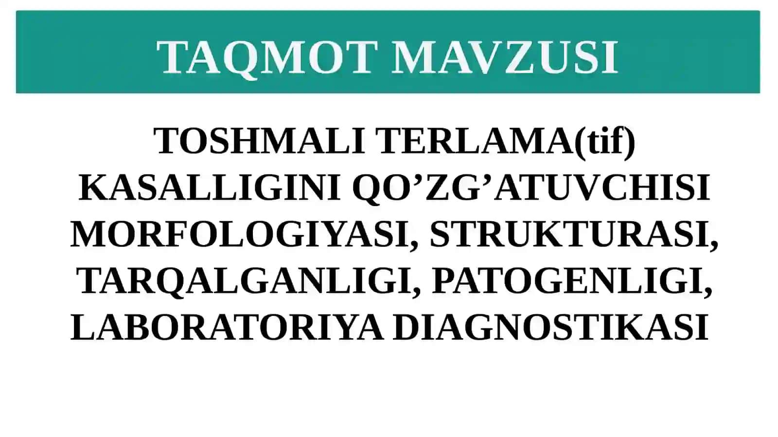 TOSHMALI TERLAMA(tif) KASALLIGINI QO’ZG’ATUVCHISI MORFOLOGIYASI, STRUKTURASI, TARQALGANLIGI, PATOGENLIGI, LABORATORIYA DIAGNOSTIKASI HAQIDA TO'LIQ MALUMOT 2