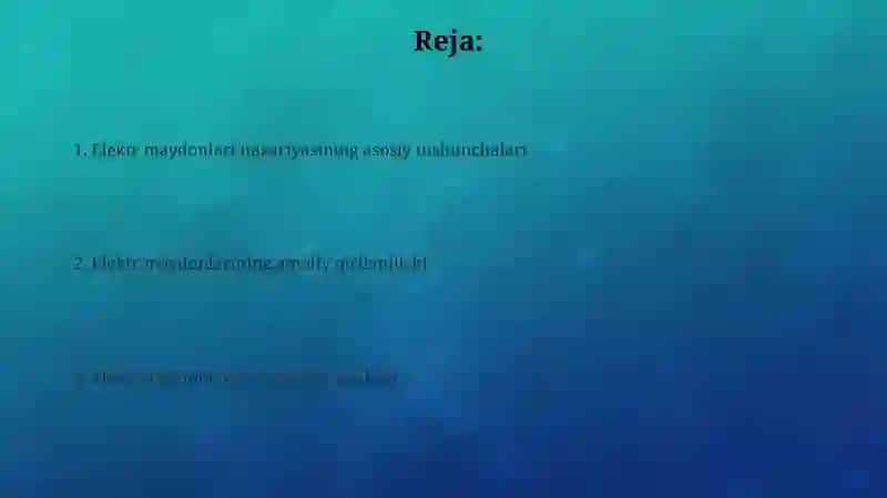 Elektr maydon nazariyasini o'rganish 2