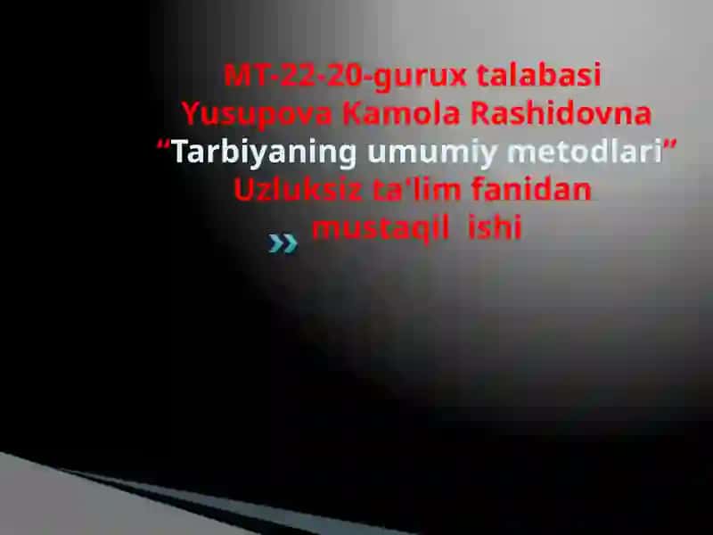 Tarbiyaning umumiy metodlari 2