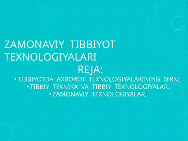 ZAMONAVIY  TIBBIYOT TEXNOLOGIYALARI 2