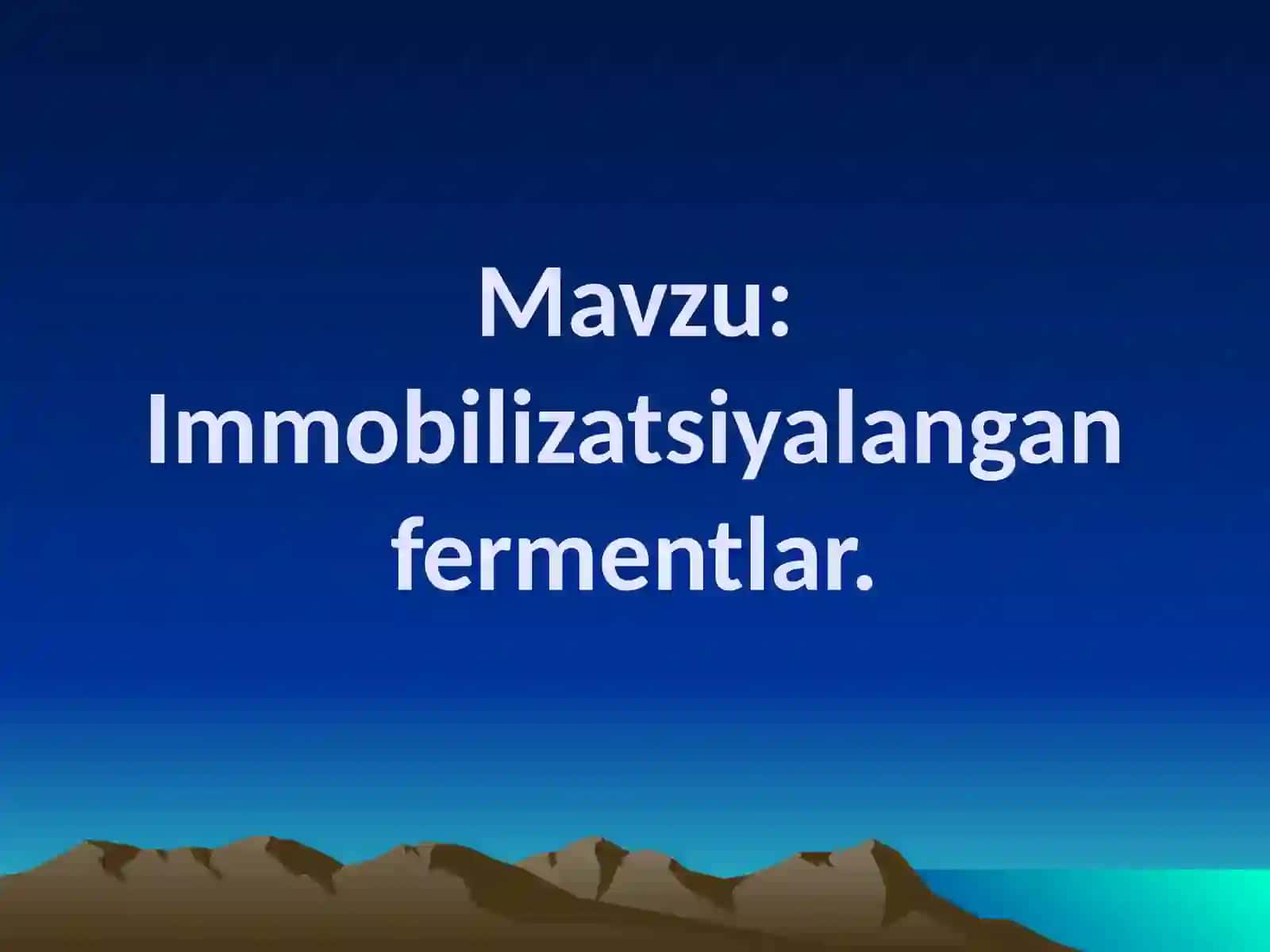 Immobilizatsiyalangan fermentlar 2