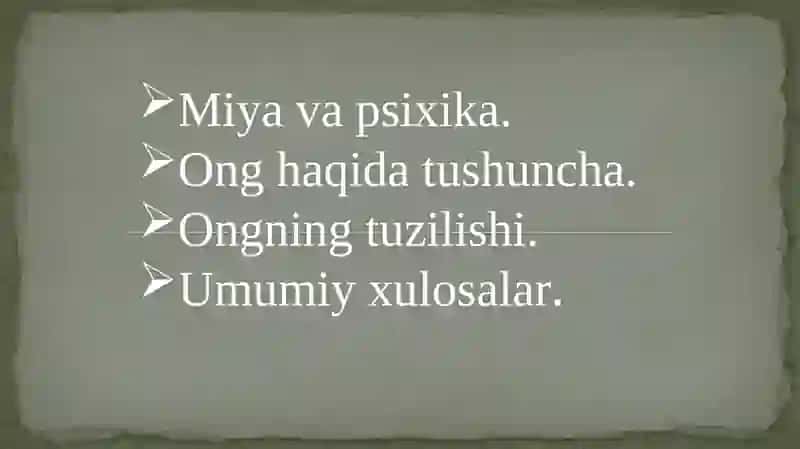 Miya va psixika. Ong haqida tushuncha 2