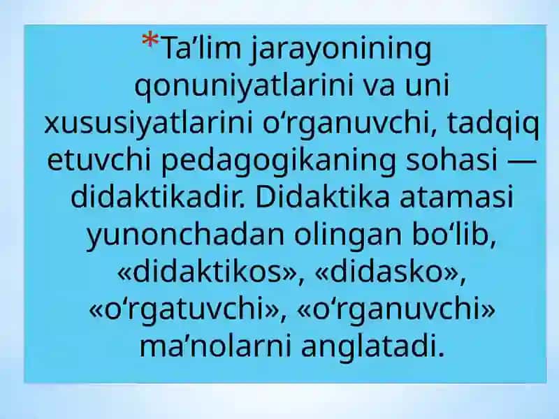 DIDAKTIKA – PEDAGOGIK TA’LIM NAZARIYASI 2