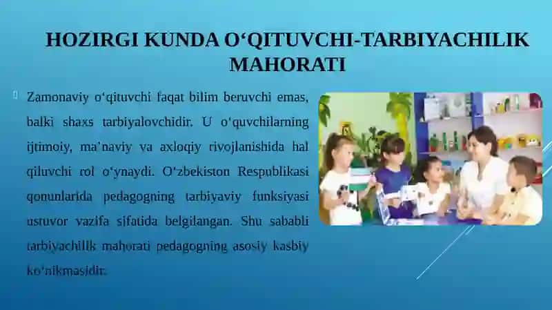 Hozirgi kunda o‘qituvchi, tarbiyachilik mahoratining asosiy mohiyati 2