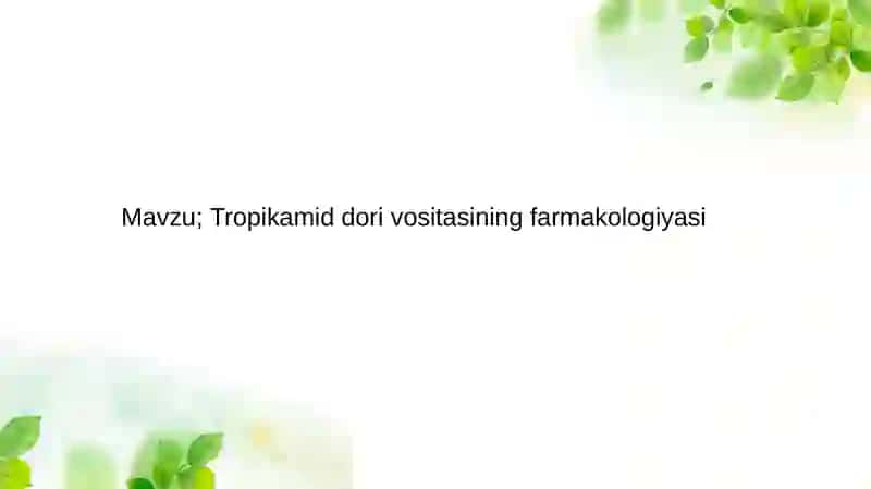 Tropikamid dori vositasining farmakologiyasi 2