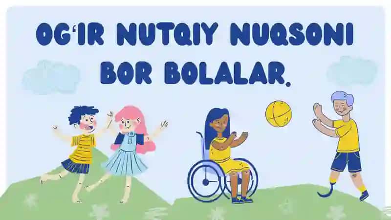 Ogʻir nutqiy nuqsoni bor bolalar 2