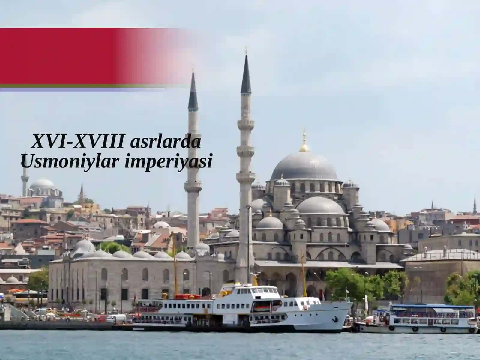 XVI-XVIII asrlarda Usmoniylar imperiyasi 2