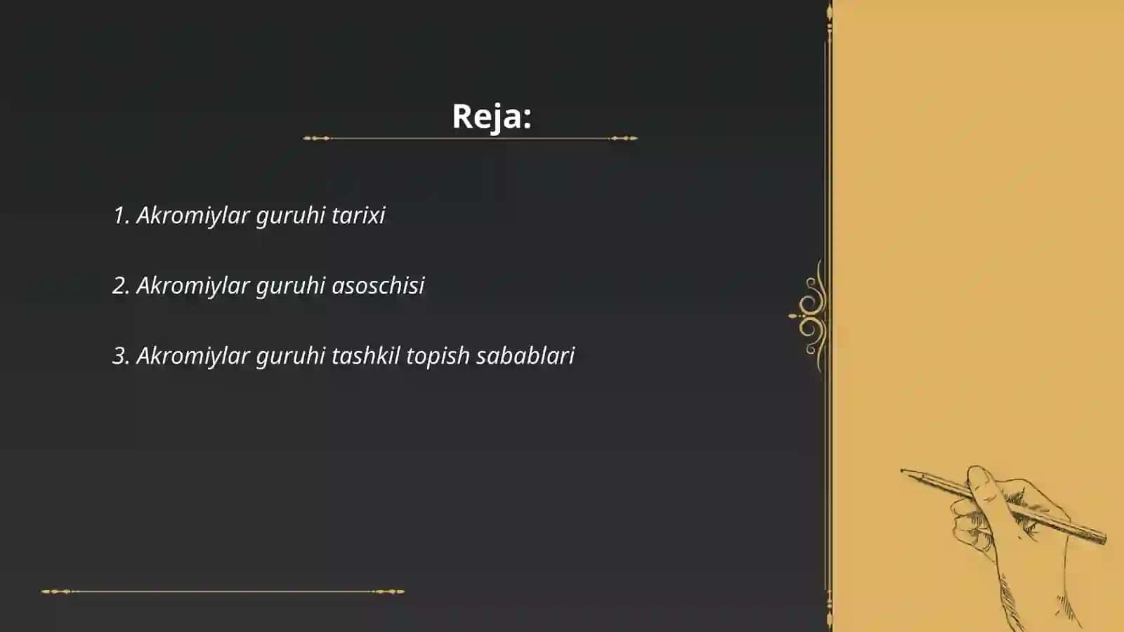 Akromiylar guruhi kelib chiqishi va maqsadi 2