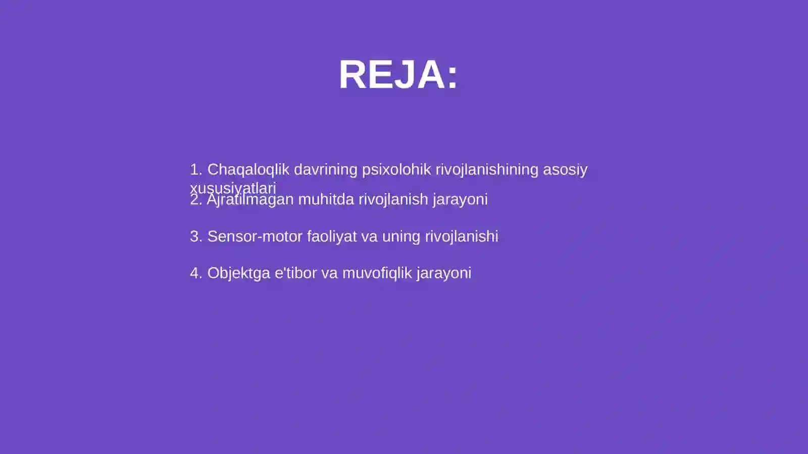 Chaqaloqlik davrida pisiholohik rivijlanishga hos xususiyatlat 2