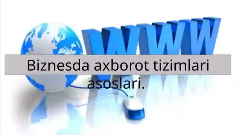 Biznesda axborot tizimlari asoslari 2