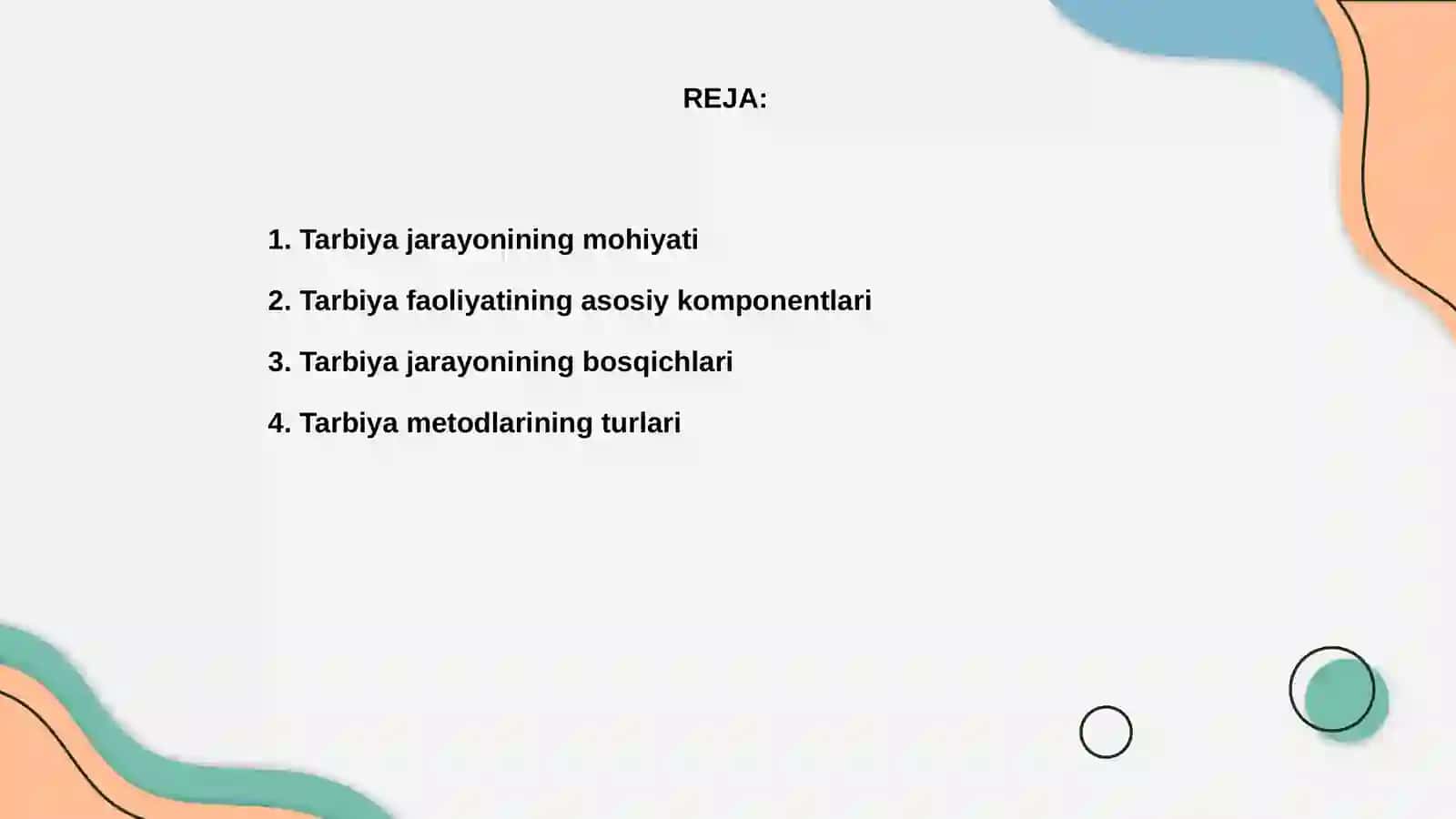 Tarbiya jarayoni, tarbiyaning umumiy metodlari,tarbiya turlari 2