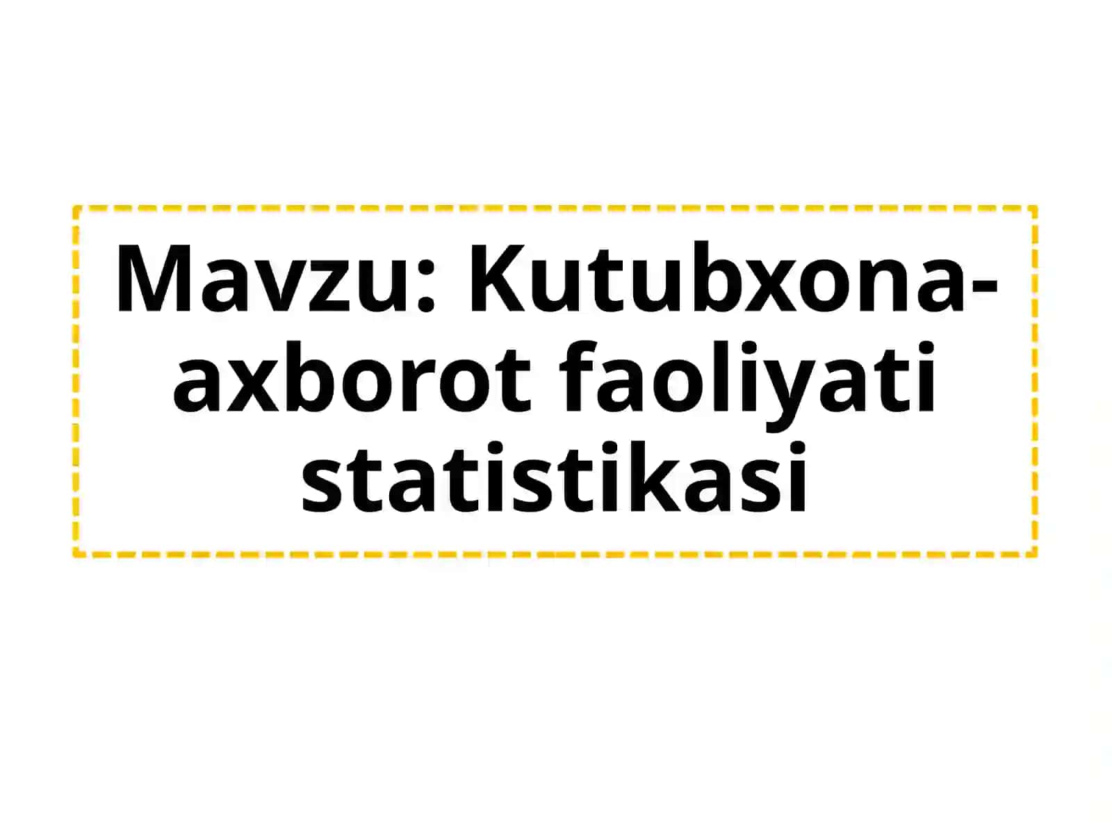 Kutubxona-axborot faoliyatistatistikasi 2