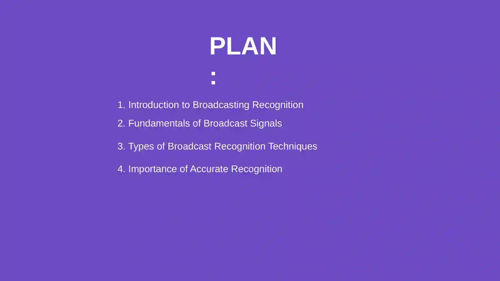 Broadcasting Recognition 2