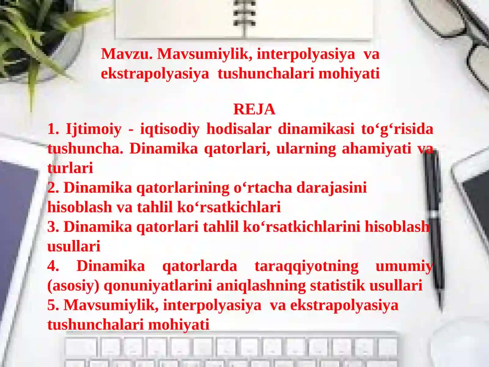 DINAMIKANI STATISTIK O’RGANISH USULLARI 2