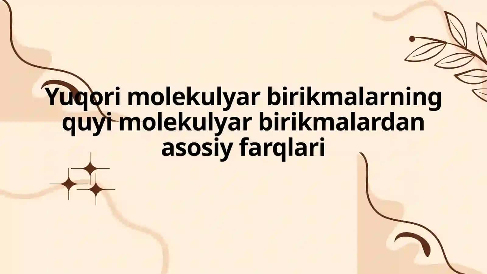 Yuqori molekulyar birikmalarning quyi molekulyar birikmalardan asosiy farqlari 2