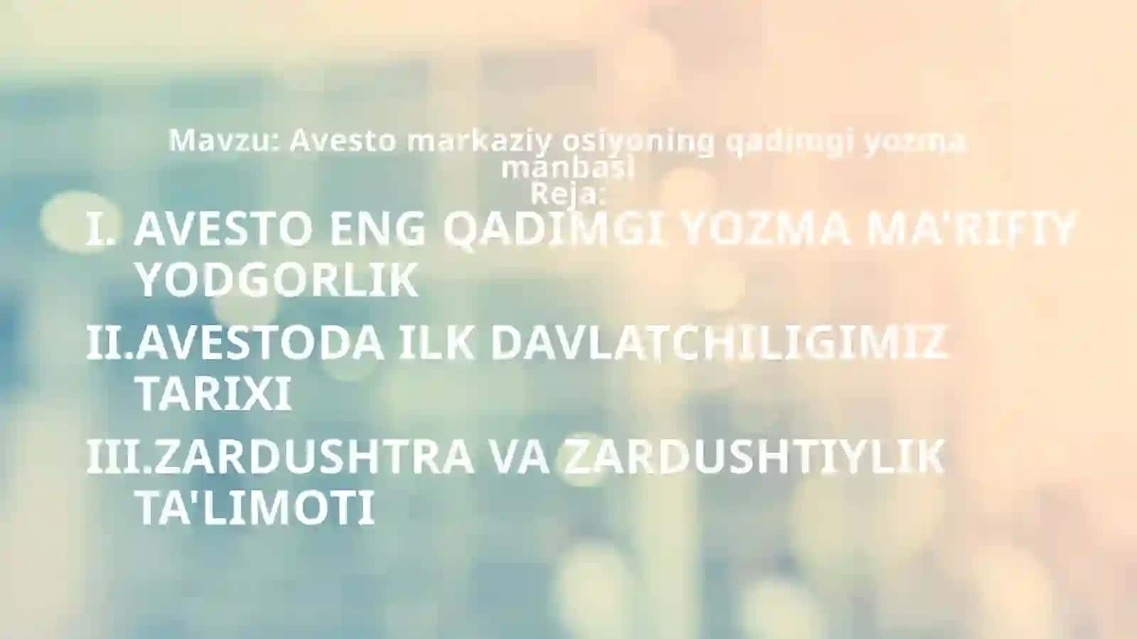 Avesto markaziy osiyoning qadimgi yozma manbasi 2