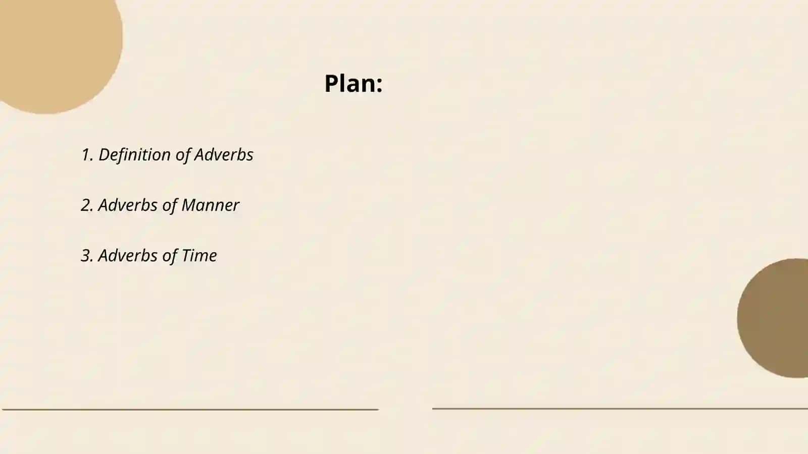 The adverb. Kinds of adverbs 2