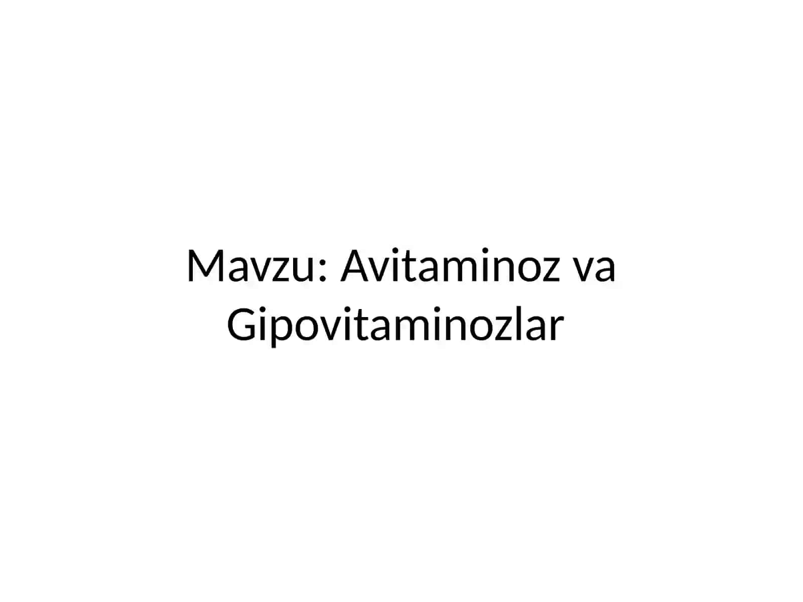 Avitaminoz va gipovitaminozlar 2