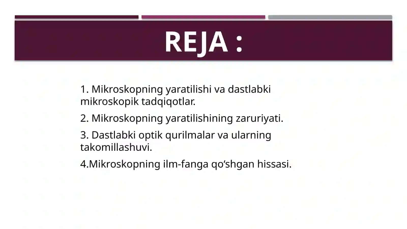 Mikroskopning yaratilishi vadastlabkimikroskopiktadqiqotlar 2