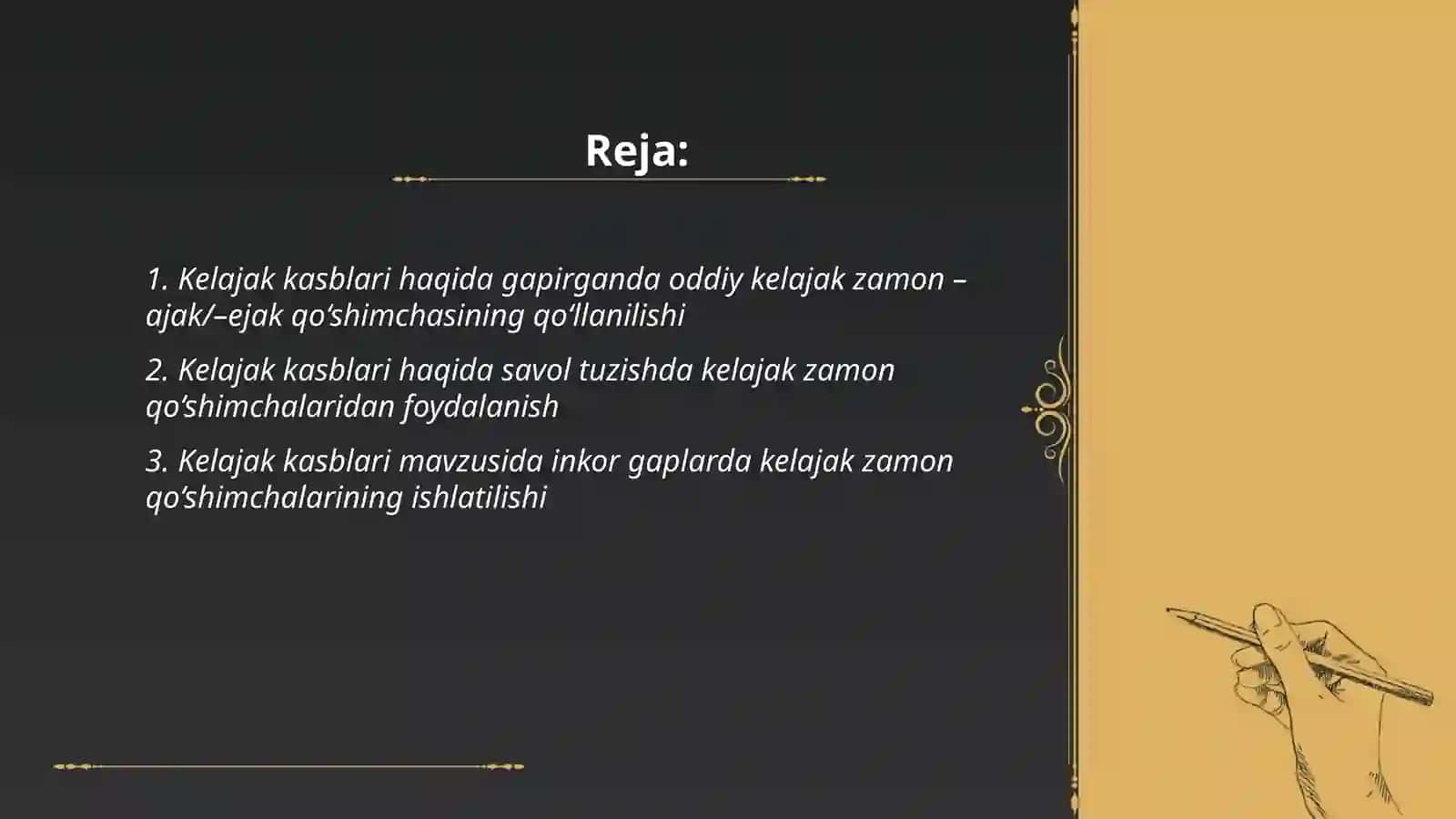 Kelajak kasblari.Zamon qo'shimchalarining qo'llanishi 2