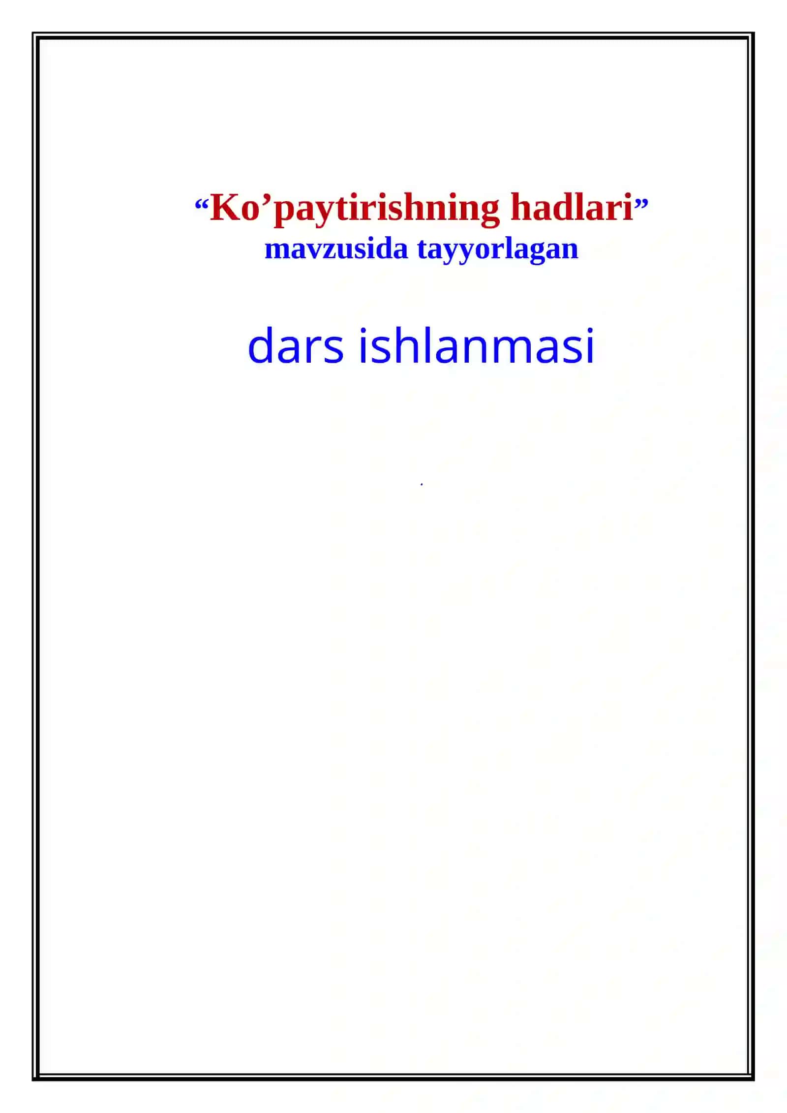 Ko’paytirishning hadlari 2
