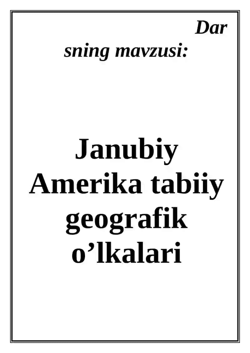 Janubiy Amerika tabiiy geografik o'lkalari 2