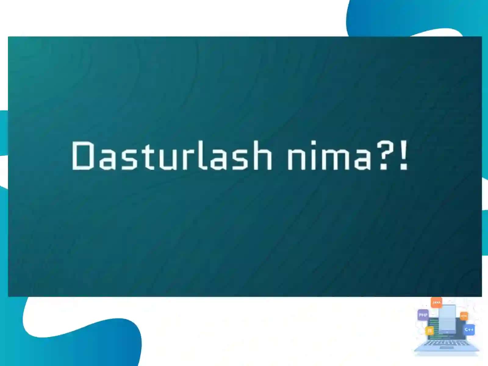 DASTURLASH TEXNOLOGIYALARI 2