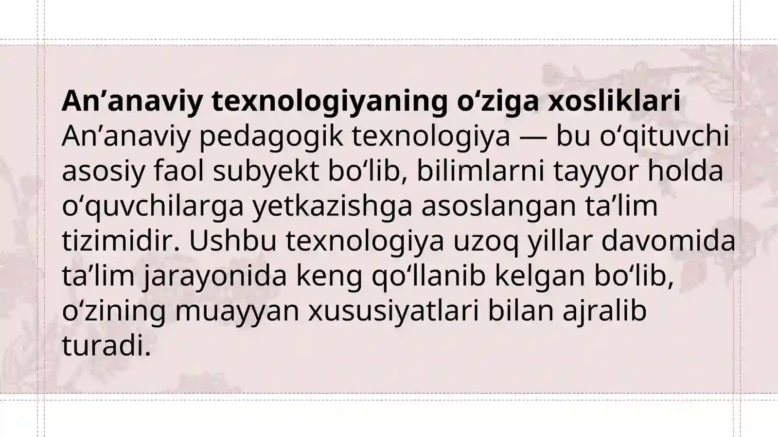 An’anaviy texnologiyaning o‘ziga xosliklari. 2