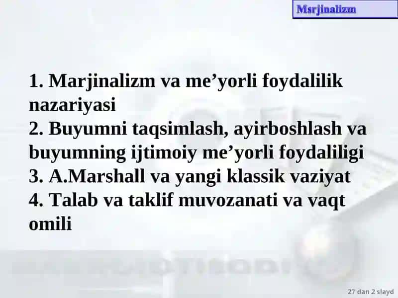 Marjinalizm iqtisodiy ta’limoti 2