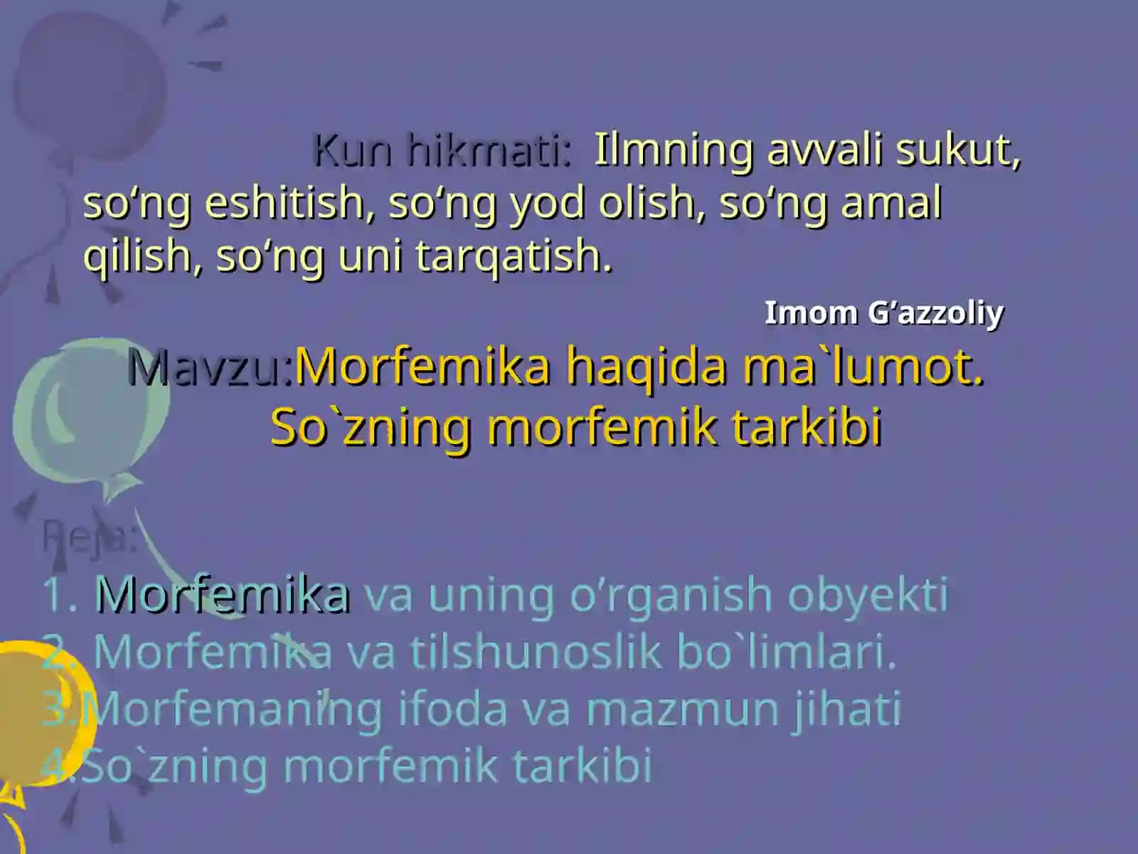 Morfemika haqida ma`lumot. So`zning morfemik tarkibi 2