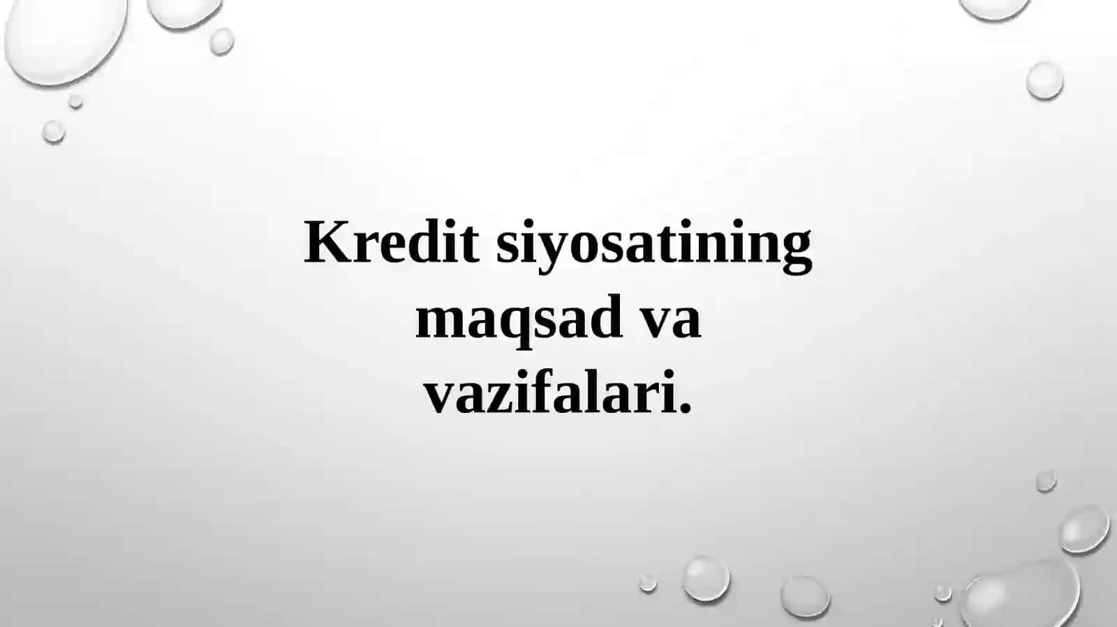 Kredit siyosatining maqsad va vazifalari 2