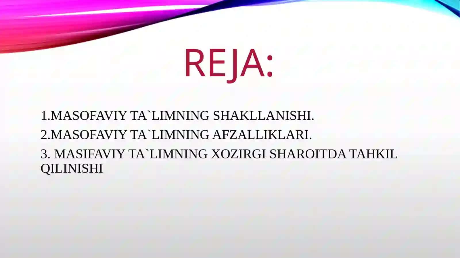 Masofaviy ta`limning imkoniyatlari va afzalliklari.electron darsliklar 2