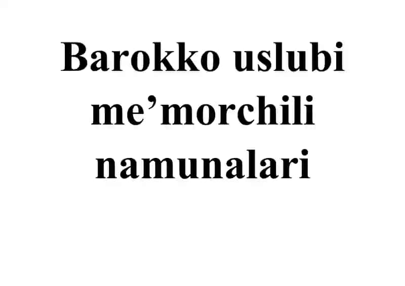 Barokko va Rokkoko uslubi me’morchiligi 2