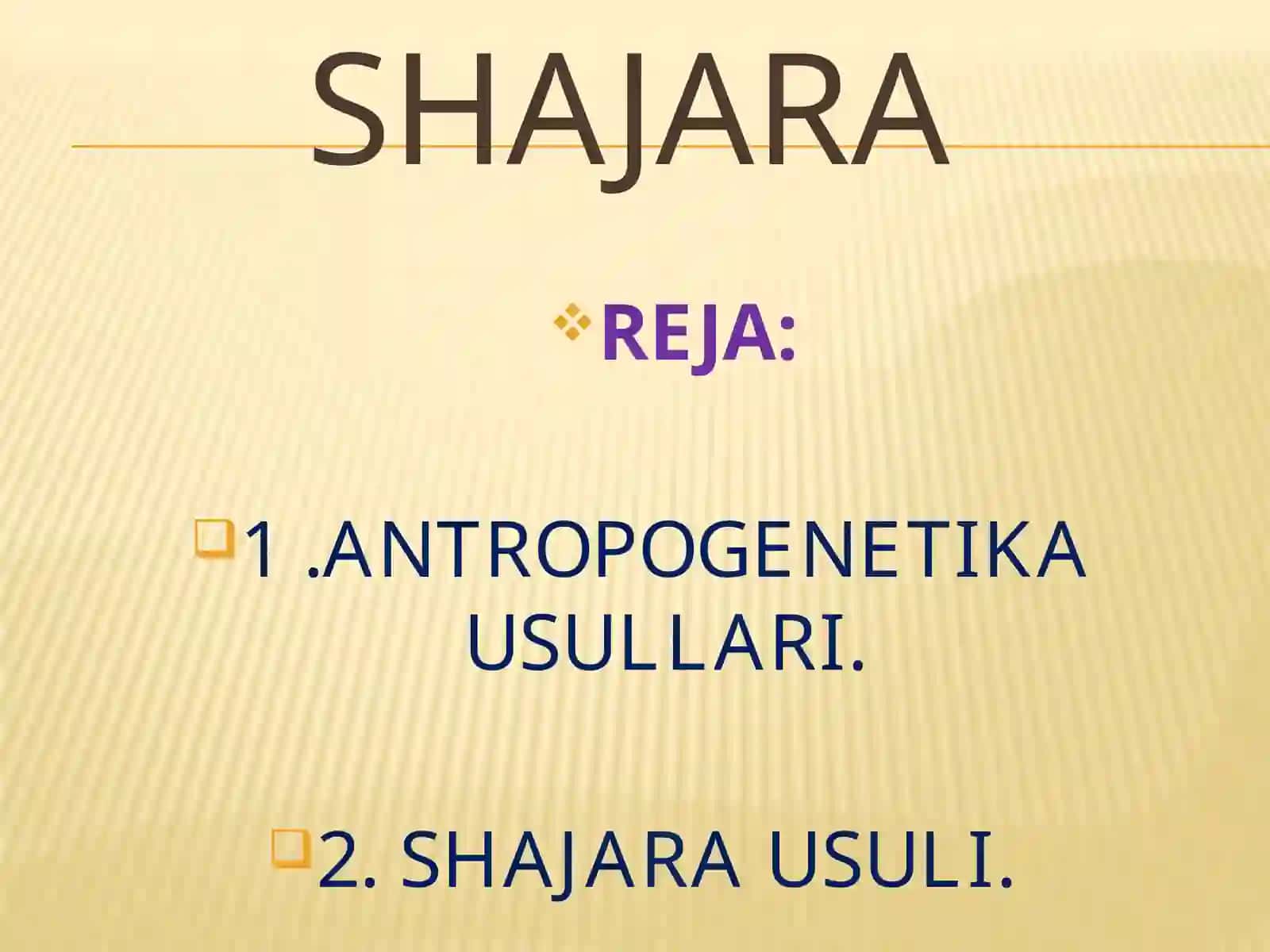 ANTROPOGENETIKA USULLARI: SHAJARA USULI 2