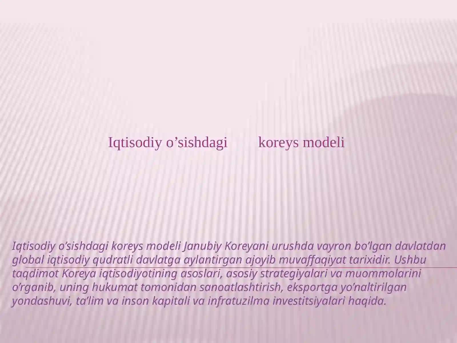 Iqtisodiy o’sishdagi koreys modeli 2